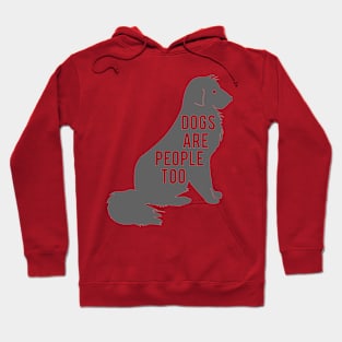 dogs are people too Hoodie